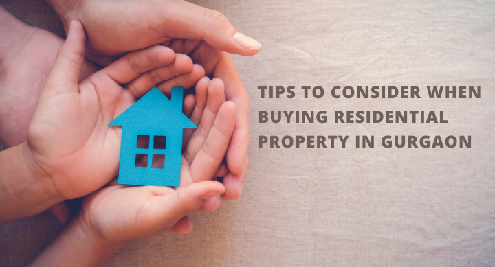 Tips To Consider When Buying Residential Property In Gurgaon